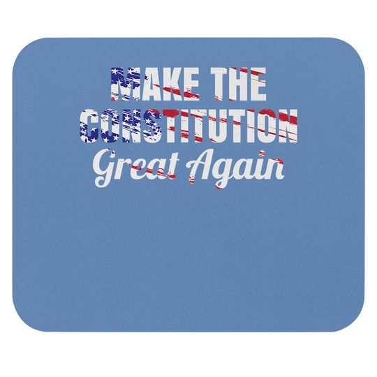 Libertarian Make The Constitution Mouse Pad