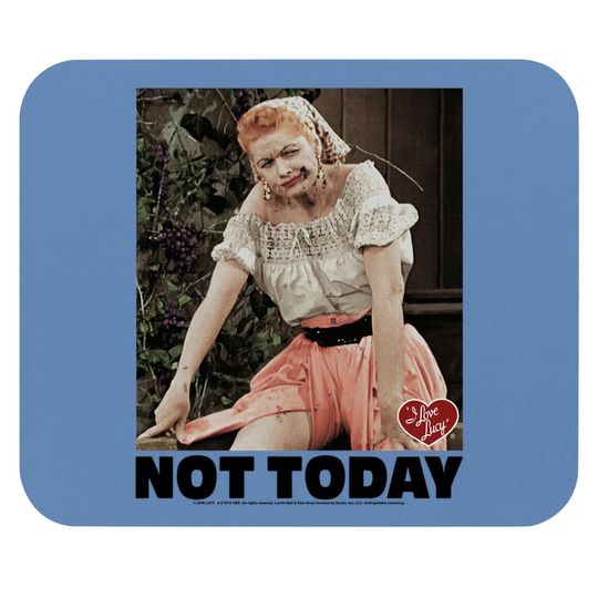 I Love Lucy Mouse Pad Not Today Black Mouse Pad