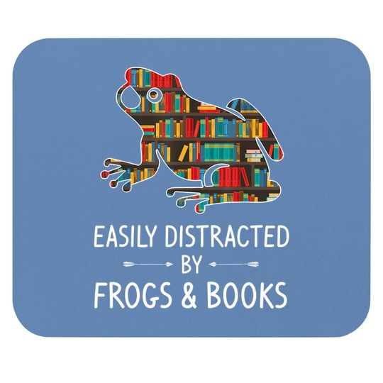 Easily Distracted By Frogs Books Toad Animals Amphibians Mouse Pad
