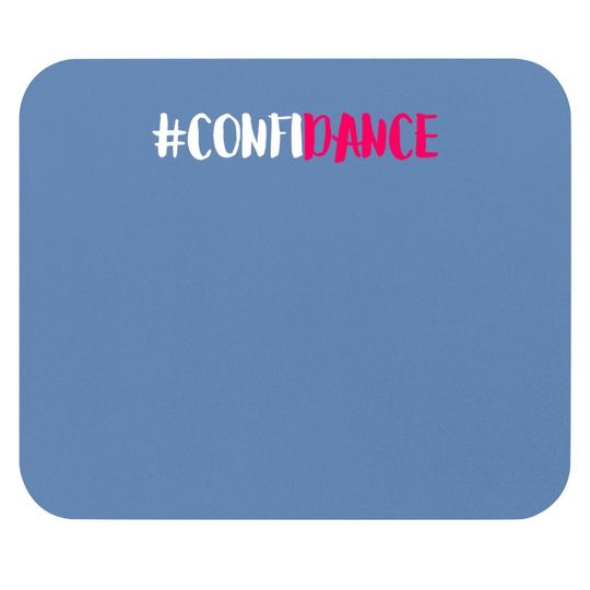Confidance Dance Mouse Pad And Dance Mouse Pad
