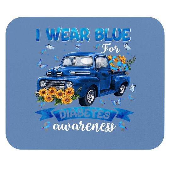 I Wear Blue For Diabetes Awareness Mouse Pad