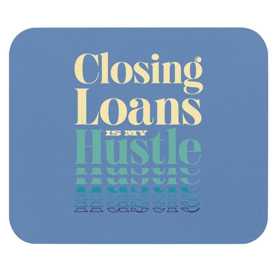 Mortgage Loan Officer Gift Underwriting Loans Mortgages Mouse Pad