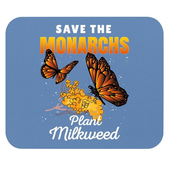 Save Monarchs Butterfly Lover Mouse Pad