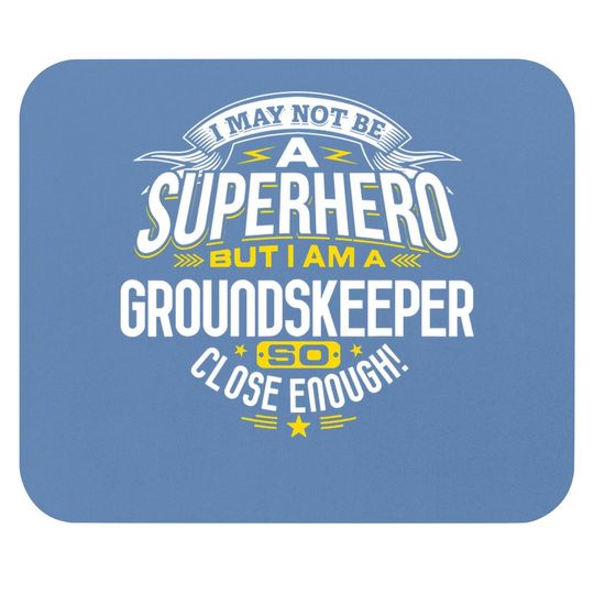 Groundskeeper Idea Professional Superhero Groundskeepers Mouse Pad