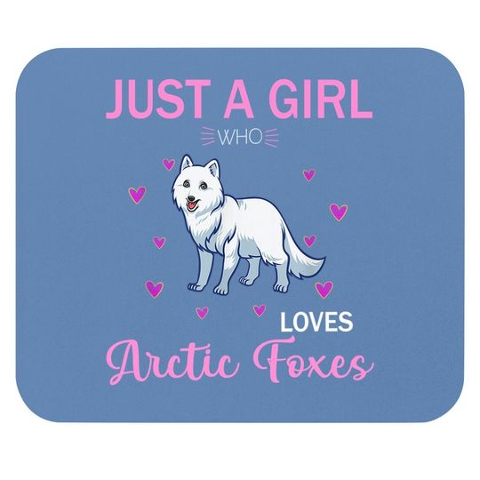 Just A Girl Who Loves Arctic Foxex Mouse Pad