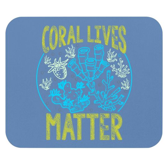 Coral Lives Matter Reef Aquarist Aquarium Sea Life Themed Mouse Pad