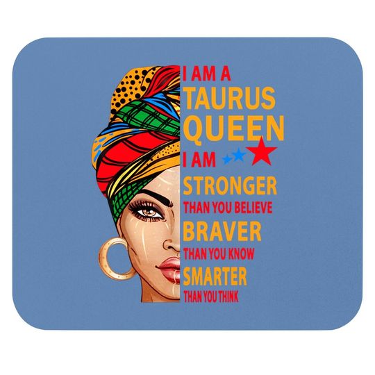 Taurus Queen I Am Stronger Birthday Gift For Taurus Mouse Pad
