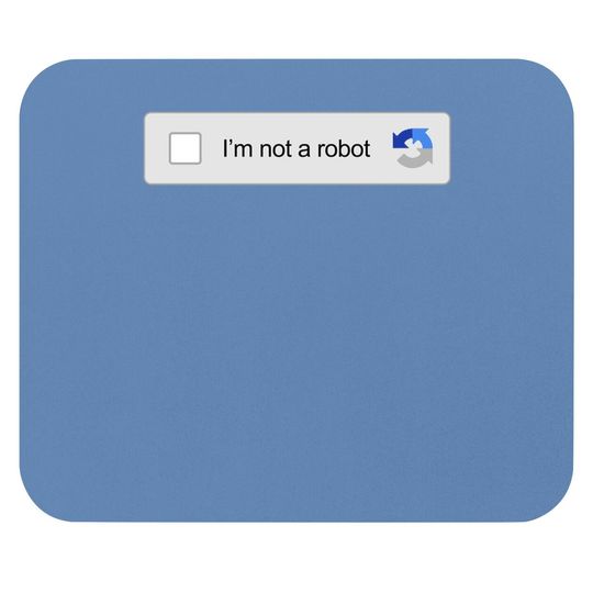 I'm Not A Robot Captcha Verification Internet Memes Mouse Pad