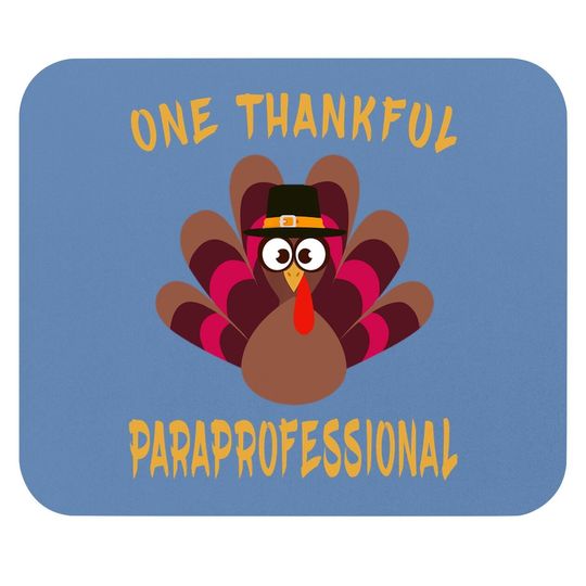 One Thankful Paraprofessional Thanksgiving Paraprofessional Mouse Pad