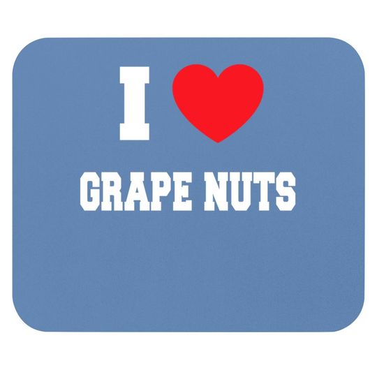 I Love Grape Nuts Mouse Pad
