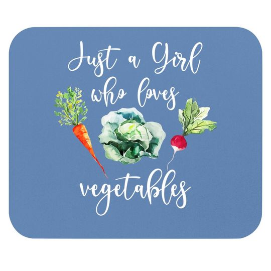 Just A Girl Who Loves Vegetables Mouse Pad Vegan Lover Mouse Pad