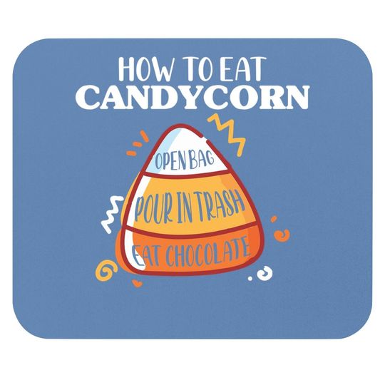 How To Eat Candy Corn - Halloween - National Candy Corn Day Mouse Pad