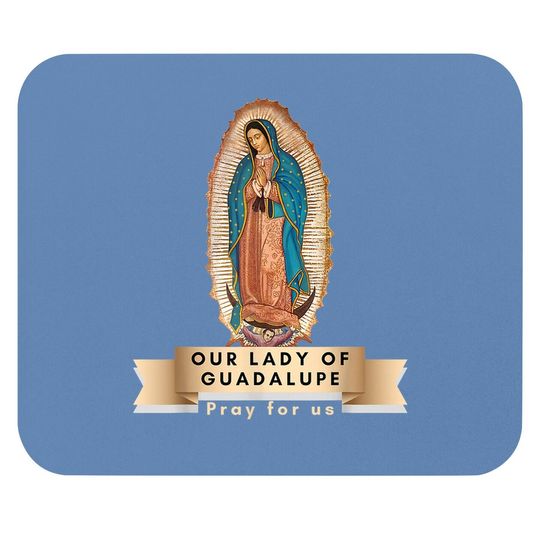 Our Lady Of Guadalupe Mary Religious Catholic Mexican Mouse Pad