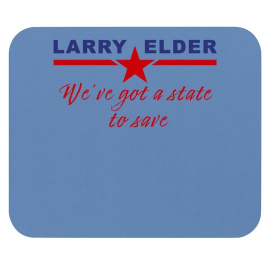 Larry Elder California Usa We've Got A State To Save Mouse Pad