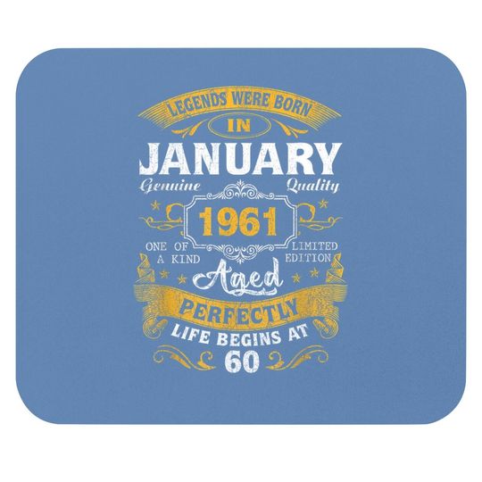 Legends Born In January 1961 60th Birthday Mouse Pad