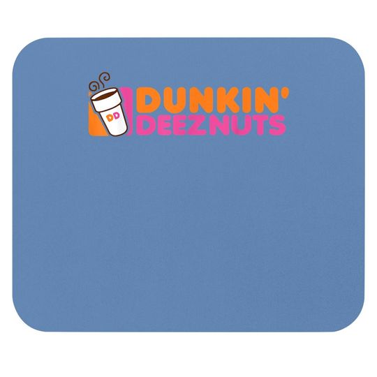 Dunkin Deez Nuts Mouse Pad