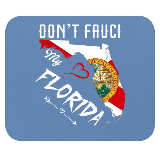Don't Fauci My Florida Flag Mouse Pad