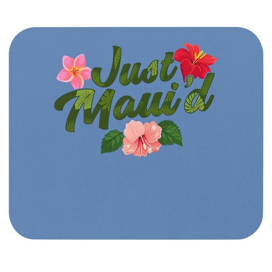 Just Maui'd Mouse Pad