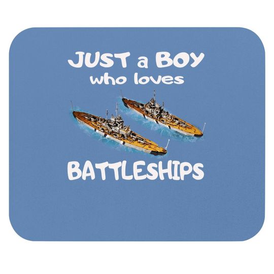 Just A Boy Who Loves Battleships Bismarck German Mouse Pad
