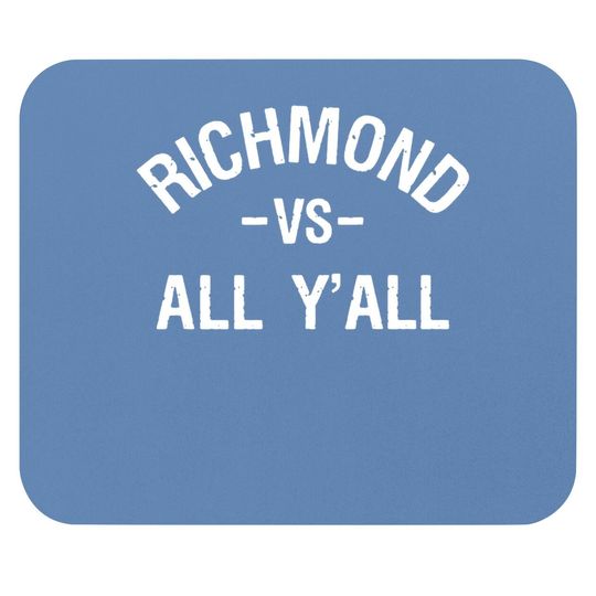 Richmond Vs. All Y'all Mouse Pad
