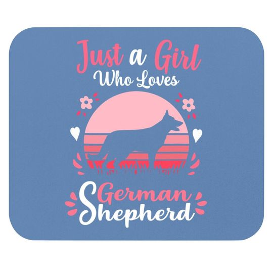 Just A Girl Who Loves German Shepherd Dog Mouse Pad
