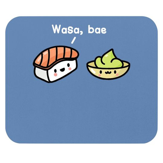 Sushi Kawaii Wasa Bae Japanese Foodie Mouse Pad