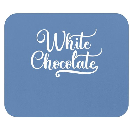 White Chocolate Mouse Pad