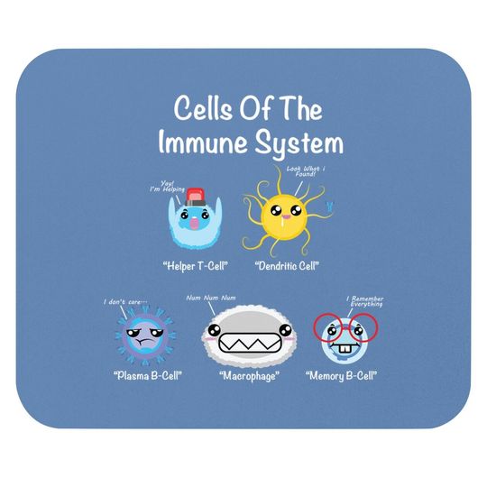 Immune System Cells Biology Cell Science Humor Mouse Pad