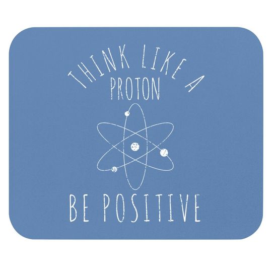 Science Positive Thinking Proton Mouse Pad