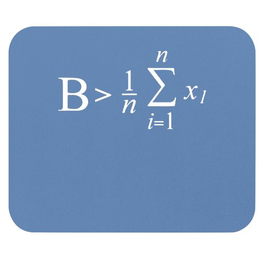 Be Greater Than Average Mathematic Formula Mouse Pad