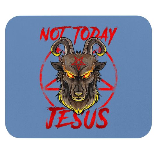 Not Today Jesus - Satan Religion Non-believer Mouse Pad