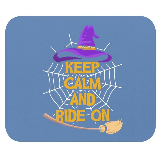 Keep Calm And Ride On Halloween Mouse Pad