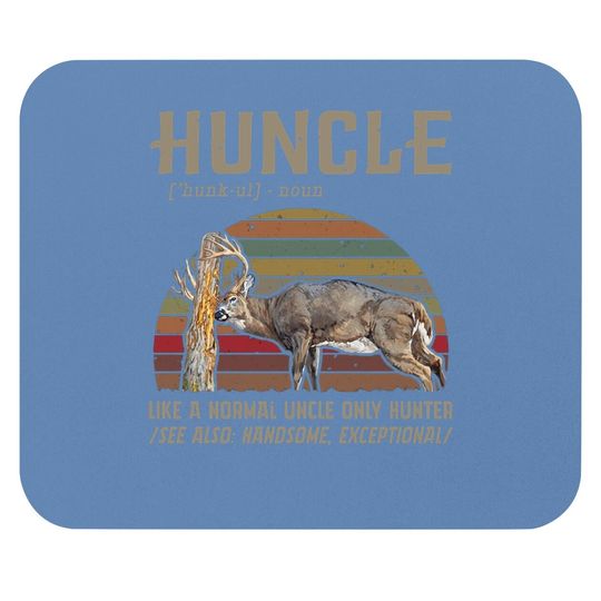 Huncle Like A Normal Uncle Only Hunter Mouse Pad