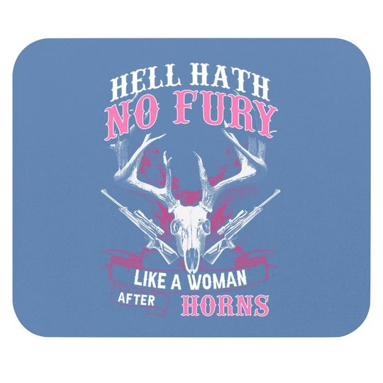 Hell Hath No Fury Like A Woman After Horns Mouse Pad