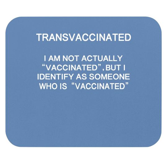 Tranvaccinated Identify Funny Definition Mouse Pad