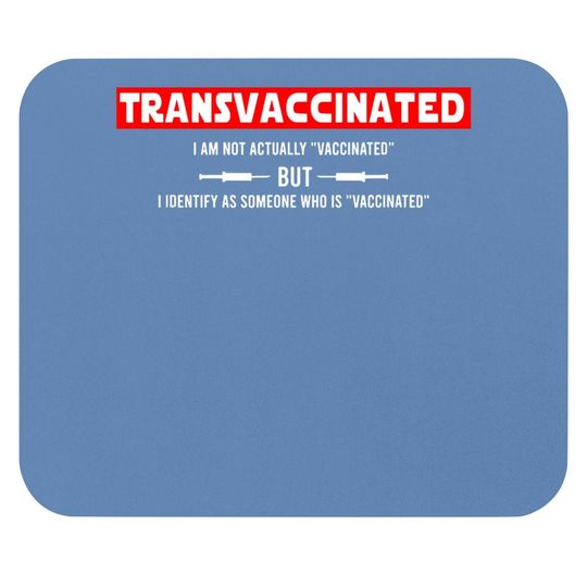 Funny Trans Vaccinated Mouse Pad