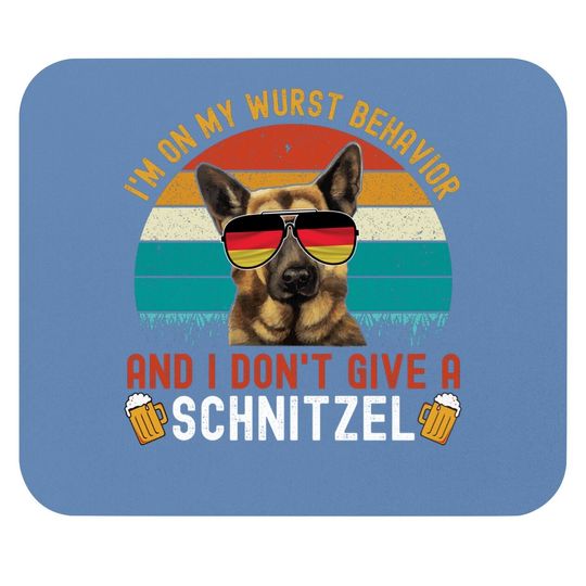 I'm On My Wurst Behavior I Dont Give A Schnitzel Oktoberfest Mouse Pad