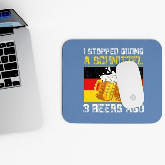 I Stopped Giving A Schnitzel 3 Beers Ago German Oktoberfest Mouse Pad