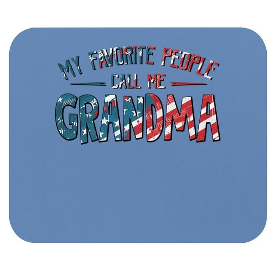My Favorite People Call Me Grandma Flag Classic Mouse Pad