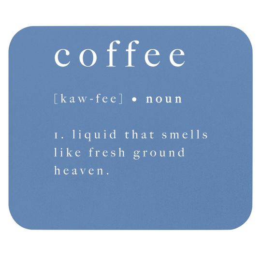 Coffee Print Poster Quote Art Mouse Pad