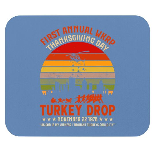 First Annual Wkrp Thanksgiving Day Turkey Drop Mouse Pad