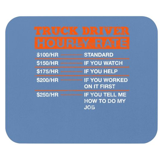 Truck Driver Hourly Rate Trucker Professional Truckie Career Premium Mouse Pad