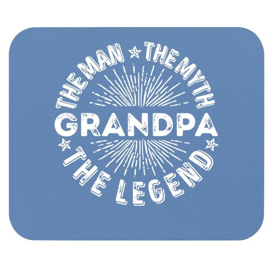 The Man The Myth The Legend Grandpa Mouse Pad