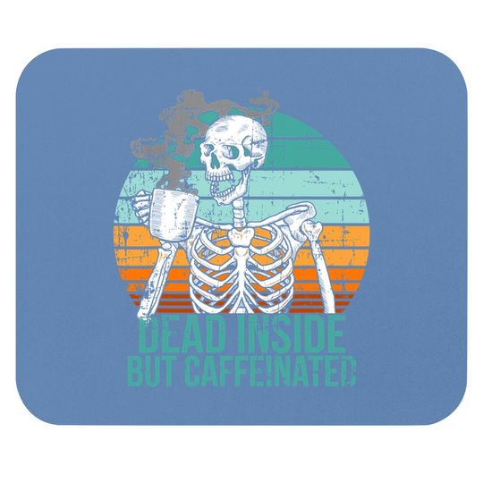Dead Inside But Caffeinated Retro Distressed Black Coffee Mouse Pad