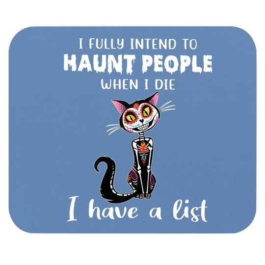 I Fully Intend To Haunt People Classic Mouse Pad