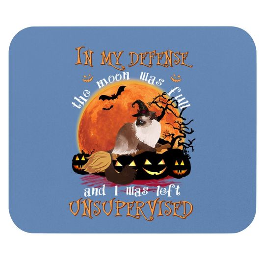 In My Defense The Moon Was Fun And I Was Unsupervised Classic Mouse Pad