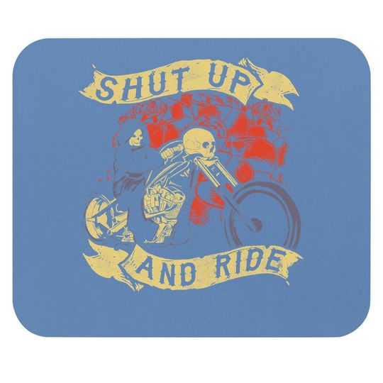 Shut Up Ride Skull Motorcycle Biker Halloween Mouse Pad