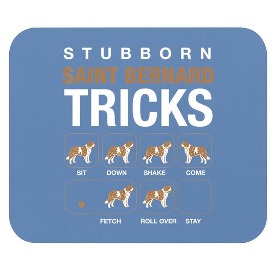 Stubborn Saint Bernard Tricks Mouse Pad