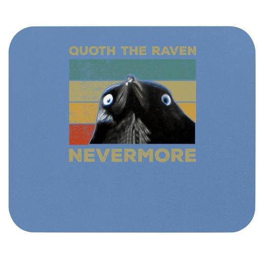 Quoth The Raven Nevermore Mouse Pad
