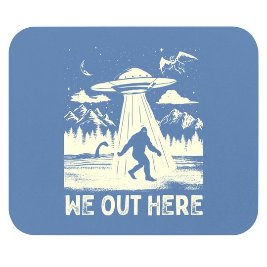 We Out Here Bigfoot Mothman Cryptid Ufo Abduction Mouse Pad